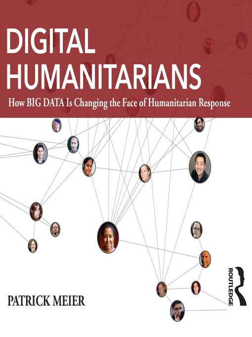 Patrick Meier创作的Digital Humanitarians作品的详细信息 - 可供借阅